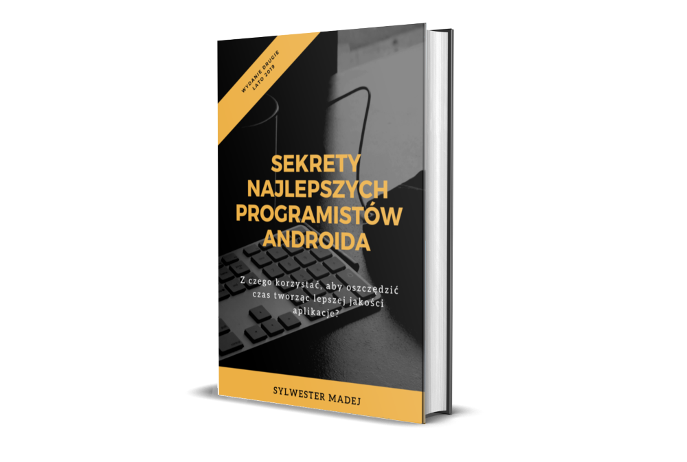 Sekrety Najlepszych Programistów Androida